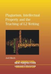 book Plagiarism, Intellectual Property and the Teaching of L2 Writing