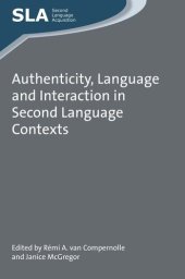 book Authenticity, Language and Interaction in Second Language Contexts