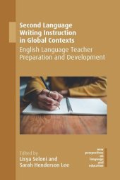 book Second Language Writing Instruction in Global Contexts: English Language Teacher Preparation and Development