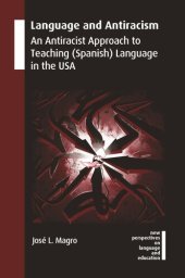 book Language and Antiracism: An Antiracist Approach to Teaching (Spanish) Language in the USA