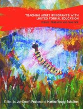 book Teaching Adult Immigrants with Limited Formal Education: Theory, Research and Practice