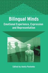 book Bilingual Minds: Emotional Experience, Expression, and Representation