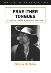 book Frae Ither Tongues: Essays on Modern Translations into Scots