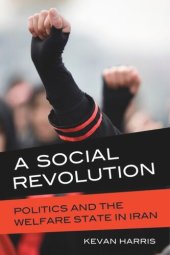 book A Social Revolution: Politics and the Welfare State in Iran