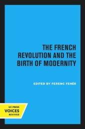 book The French Revolution and the Birth of Modernity