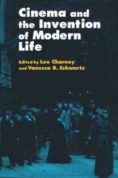 book Cinema and the Invention of Modern Life