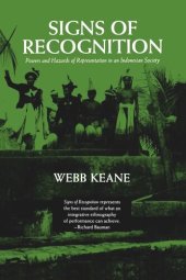 book Signs of Recognition: Powers and Hazards of Representation in an Indonesian Society