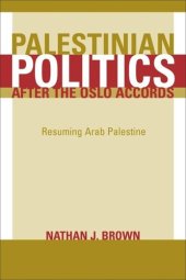 book Palestinian Politics after the Oslo Accords: Resuming Arab Palestine