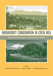 book Biodiversity Conservation in Costa Rica: Learning the Lessons in a Seasonal Dry Forest