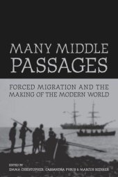 book Many Middle Passages: Forced Migration and the Making of the Modern World