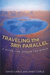 book Traveling the 38th Parallel: A Water Line around the World