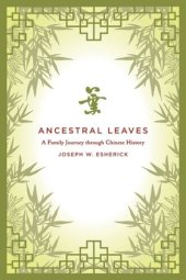 book Ancestral Leaves: A Family Journey through Chinese History