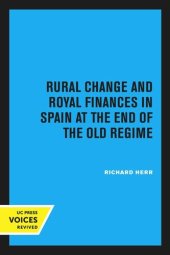 book Rural Change and Royal Finances in Spain: At the End of the Old Regime