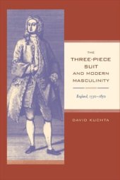 book The Three-Piece Suit and Modern Masculinity: England, 1550–1850