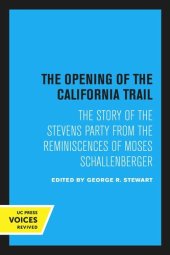 book The Opening of the California Trail