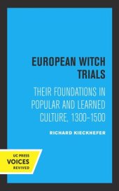 book European Witch Trials: Their Foundations in Popular and Learned Culture, 1300-1500