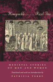 book The Honeysuckle and the Hazel Tree: Medieval Stories of Men and Women