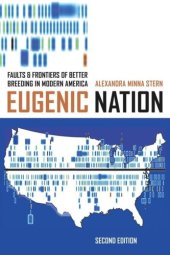 book Eugenic Nation: Faults and Frontiers of Better Breeding in Modern America