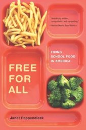 book Free for All: Fixing School Food in America