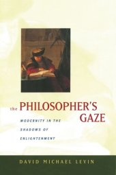 book The Philosopher's Gaze: Modernity in the Shadows of Enlightenment