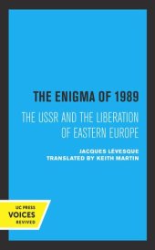 book The Enigma of 1989: The USSR and the Liberation of Eastern Europe