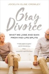 book Gray Divorce: What We Lose and Gain from Mid-Life Splits