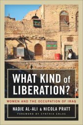 book What Kind of Liberation?: Women and the Occupation of Iraq