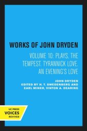 book Works of John Dryden. Volume 10 Plays: The Tempest. Tyrannick Love. An Evening’s Love