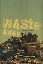 book Waste Away: Working and Living with a North American Landfill