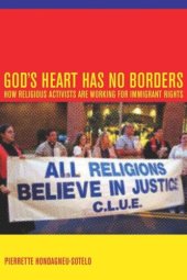 book God's Heart Has No Borders: How Religious Activists Are Working for Immigrant Rights