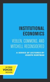 book Institutional Economics: Veblen, Commons, and Mitchell Reconsidered