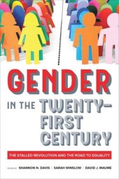 book Gender in the Twenty-First Century: The Stalled Revolution and the Road to Equality