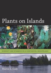 book Plants on Islands: Diversity and Dynamics on a Continental Archipelago