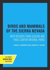 book Birds and Mammals of the Sierra Nevada: With Records from Sequoia and Kings Canyon National Parks