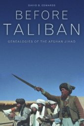 book Before Taliban: Genealogies of the Afghan Jihad