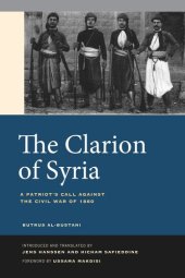 book The Clarion of Syria: A Patriot's Call against the Civil War of 1860