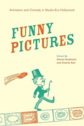 book Funny Pictures: Animation and Comedy in Studio-Era Hollywood