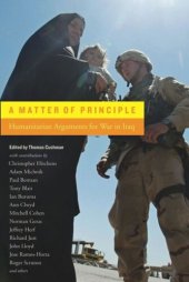 book A Matter of Principle: Humanitarian Arguments for War in Iraq