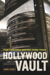 book Hollywood Vault: Film Libraries before Home Video