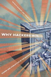 book Why Hackers Win: Power and Disruption in the Network Society