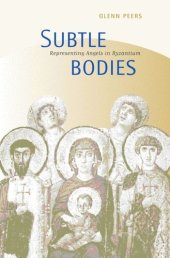 book Subtle Bodies: Representing Angels in Byzantium