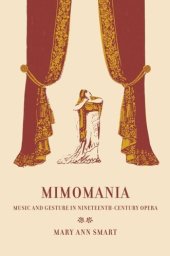 book Mimomania: Music and Gesture in Nineteenth-Century Opera