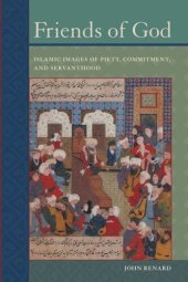 book Friends of God: Islamic Images of Piety, Commitment, and Servanthood