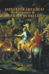 book Alexander the Great and the Mystery of the Elephant Medallions