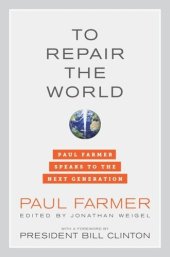 book To Repair the World: Paul Farmer Speaks to the Next Generation