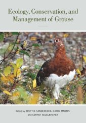 book Ecology, Conservation, and Management of Grouse: Published for the Cooper Ornithological Society