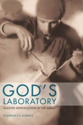 book God's Laboratory: Assisted Reproduction in the Andes
