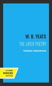 book W. B. Yeats: The Later Poetry