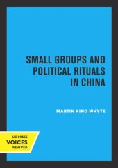 book Small Groups and Political Rituals in China