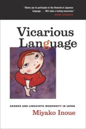 book Vicarious Language: Gender and Linguistic Modernity in Japan